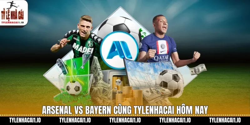 Arsenal Vs Bayern Soi Kèo Champions League Hôm Nay 1 Arsenal vs Bayern cùng tylenhacai hôm nay