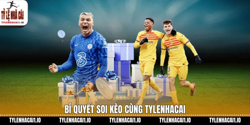 Chelsea Vs Tottenham Cập Nhật Soi Kèo Đêm Nay Hot 3 Bí quyết soi kèo cùng tylenhacai
