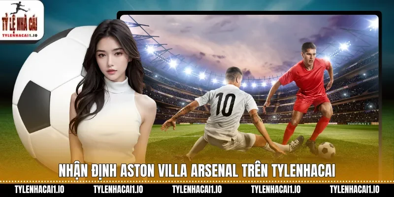 Newcastle Vs Liverpool Soi Kèo Chuẩn Xác Hôm Nay 3 Nhận định Aston Villa Arsenal trên tylenhacai