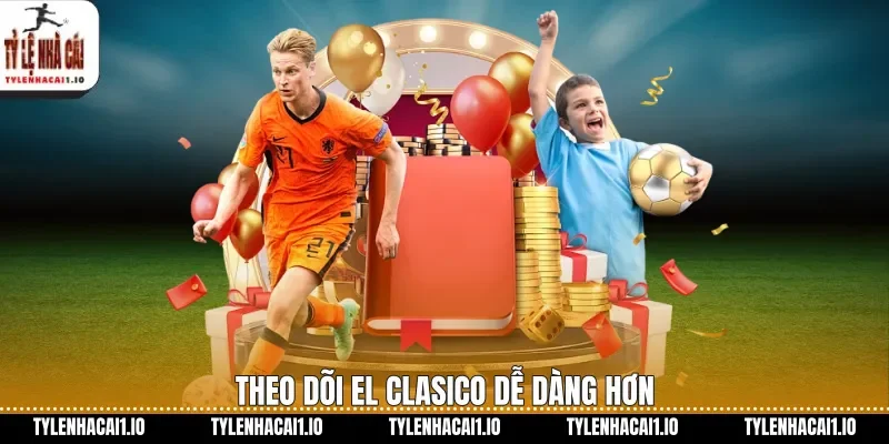 Real Madrid Vs Barcelona Soi Kèo El Clasico Chuẩn Hơn 2 Theo dõi El Clasico dễ dàng hơn